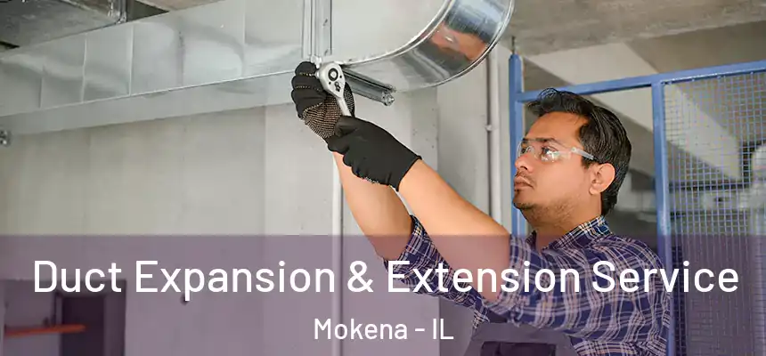 Duct Expansion & Extension Service Mokena - IL