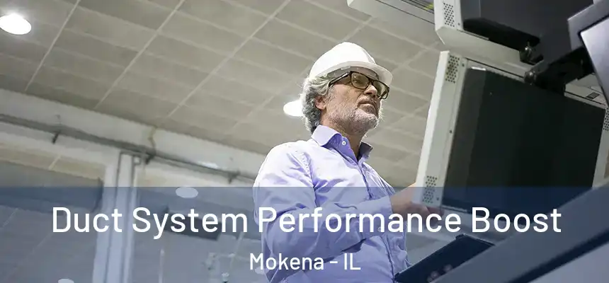 Duct System Performance Boost Mokena - IL