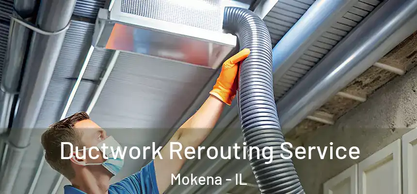 Ductwork Rerouting Service Mokena - IL