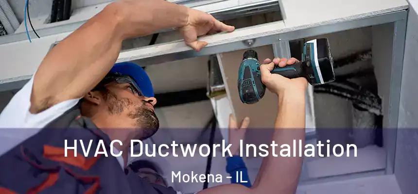  HVAC Ductwork Installation Mokena - IL