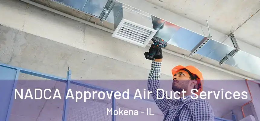  NADCA Approved Air Duct Services Mokena - IL