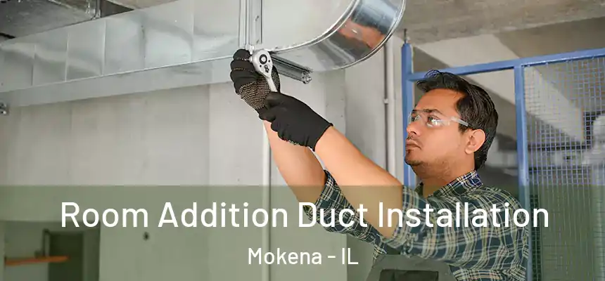  Room Addition Duct Installation Mokena - IL