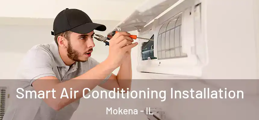 Smart Air Conditioning Installation Mokena - IL