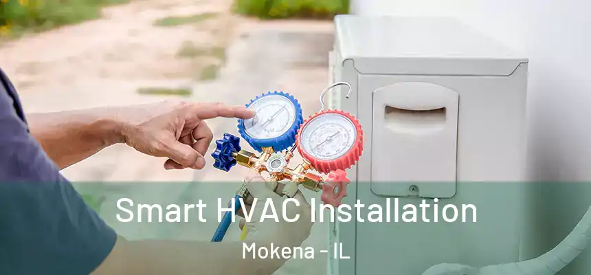  Smart HVAC Installation Mokena - IL